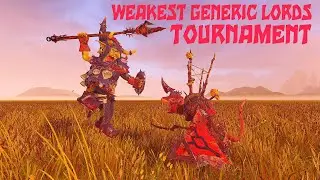 Who is weakest generic lord? Weakest Generic Lords Tournament. Total War Warhammer 2