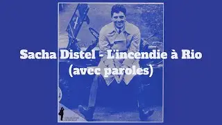 Sacha Distel - L'incendie a Rio (avec paroles)