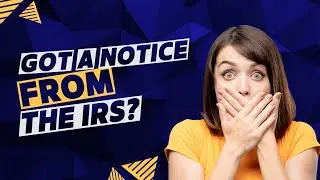 Got an IRS Notice in the Mail?