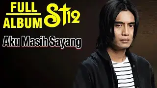 ST12 - Aku Masih Sayang Lyrics