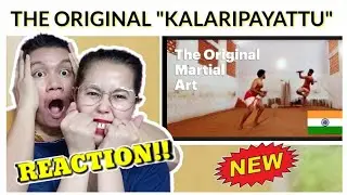 FILIPINO REACTION: KALARIPAYYATU The Original Martial Arts