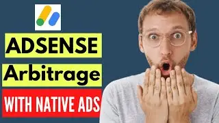 [Make $2k Monthly AdSense] Guide to Google AdSense Arbitrage With Native Ads