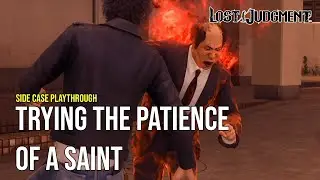 Lost Judgment (Side Case) - Trying the Patience of a Saint
