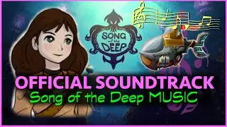Song of the Deep OST music - Rimorosa's Lair