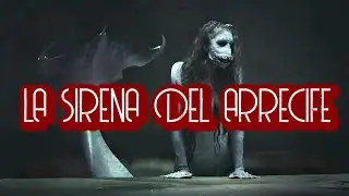 LA SIRENA DEL ARRECIFE / RELATO DE TERROR