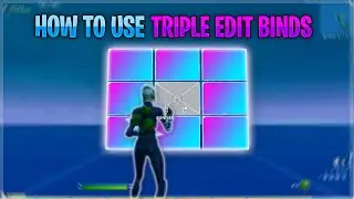How to use Triple Edit Binds/set it up! - Double your edit speed! | Fortnite 