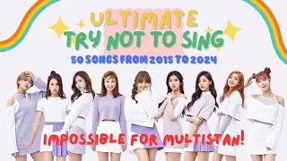 K-POP GAME - TRY NOT TO SING (2015 - 2024)
