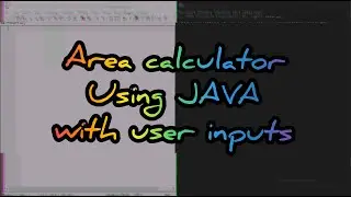 Area CALCULATOR with user INPUTS using Java'🔥