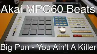 (MPC60)Big Pun - You Ain't A Killer(Remixed by Takeshi CSS)