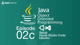 Belajar Java [OOP] - 02c - Setup Visual Studio Code di Ubuntu