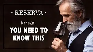 What is a “Reserva” Wine? Is it any different?