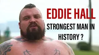 I’m the Strongest Man in History! - Eddie Hall