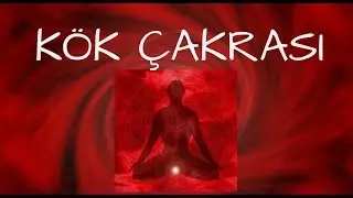 Çakra Sistemi ve Kök Çakrası