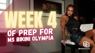 Mastering My Ms. Bikini Olympia Prep Week 4: Personal Nutrition & Training Breakdown