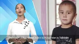 The Rasult of Aggresive Attack by Kurgyzstan to Tajikistan