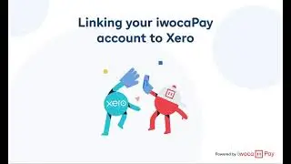 Linking your Xero account to iwocaPay