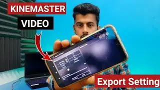 Best video export settings for youtube kinemaster | kinemaster video export settings