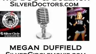 SilverDoctors with Megan Duffield of Silver Circle Movie