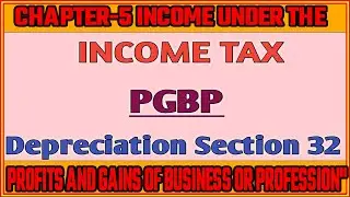 #10|PGBP: Lecture 2: Income Tax: Profit & Gains of Business & Profession|