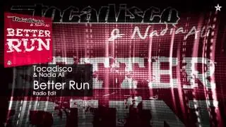 Tocadisco & Nadia Ali - Better Run (Radio Edit)