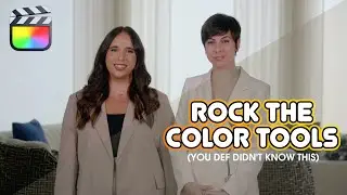 Rock the Color Tools in FCP | You Definitely Didn't Know This!