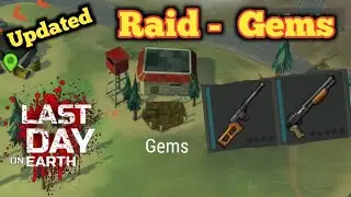 Gems Base Raid Last day on earth survival ldoe Revenge raid