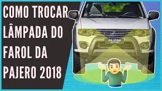 Como Trocar a Lâmpada do Farol da Pajero