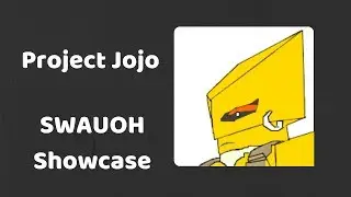 Project Jojo: SWAUOH Showcase