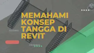 KONSEP TANGGA DI REVIT YANG BANYAK ORANG NGGA PAHAM