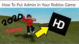 How to put Admin in your roblox game 2020