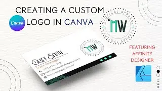 Design a Professional Logo and Business Card in Canva | Featuring Affinity Designer