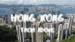 Hong Kong From Above [4K]