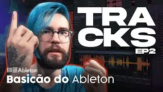 Importando Áudio, Tracks MIDI e Atalhos | Basicão do Ableton #2