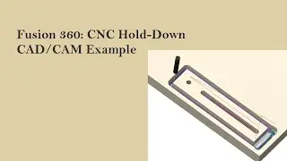 Creating a Parametric CNC Clamp and CAM in Fusion 360