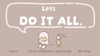 2 hour Pomodoro Challenge | 50/10 Session | Lofi | Focus, No skips, No excuses!