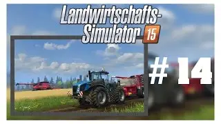 Let´s Play Landwirtschafts-Simulator 15 #14 ernten... [Deutsch][HD]