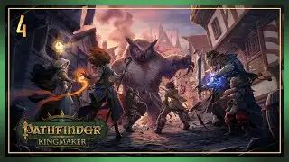 PATHFINDER: KINGMAKER | Part 4