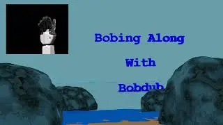 Bobing Along The Beach With Bobdub