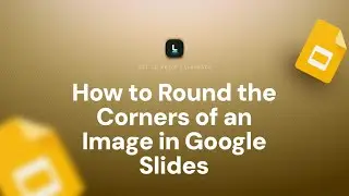 How to Round the Corners of an Image in Google Slides | Easy Masking Tips