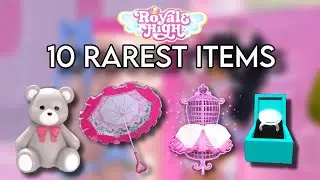 ✔ Top 10 Rarest Items in Royale High!