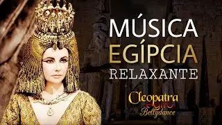 Música Egípcia Relaxante e incríveis imagens egípcias