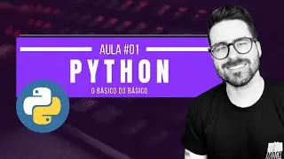 ⌨️APRENDENDO PYTHON | AULA #01 | O básico do básico!⌨️