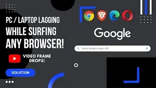 How To Fix Chrome Browser Lag / Freeze while Surfing or Playing YouTube Video
