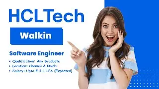 HCLTech Mega Walk in Drive 2024 for Software Engineer:Software Developer Role in Noida and Chennai