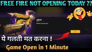 Free Fire Not Opening Today || Network Connection Error Free Fire ||