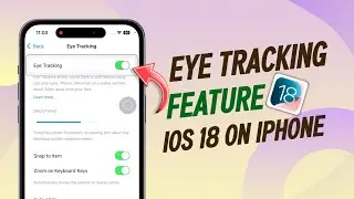 How to Enable Eye Tracking Feature iniOS 18 on iPhone | চোখ দিয়ে আইফোন চালানোর উপায়!