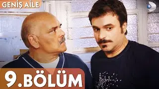 Geniş Aile 9. Bölüm - Full Bölüm
