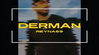 REYNA69 - DERMAN (Official Video // 2024)