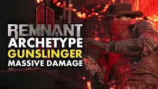 The Gunslinger Archetype in Remnant 2: Why It's Your Best Bet!