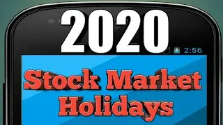 2020 : Stock Market Holidays : Robinhood Dividends